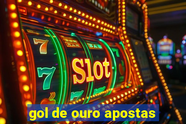 gol de ouro apostas